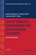 Control Subject to Computational and Communication Constraints: Current Challenges