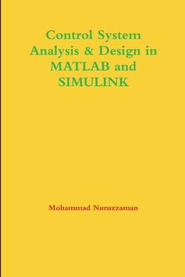 Control System Analysis & Design in MATLAB and SIMULINK - Nuruzzaman, Mohammad