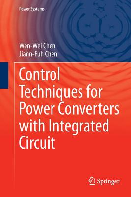 Control Techniques for Power Converters with Integrated Circuit - Chen, Wen-Wei, and Chen, Jiann-Fuh