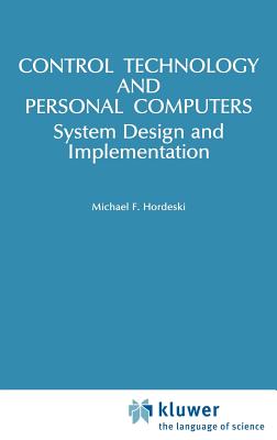 Control Technology and Personal Computers - Hordeski, Michael