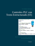 Controles PLC con Texto Estructurado (ST): IEC 61131-3 y la mejor prctica de programacin ST