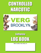 Controlled Narcotic Log Book: Green Verg Euthansia Cover