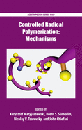 Controlled Radical Polymerization: Mechanisms