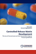 Controlled Release Matrix Development