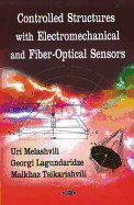 Controlled Structures with Electromechanical and Fiber-Optical Sensors