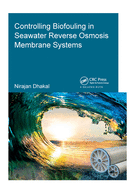 Controlling Biofouling in Seawater Reverse Osmosis Membrane Systems