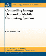 Controlling Energy Demands in Mobile Computing Systems