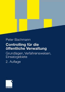 Controlling Fur Die Offentliche Verwaltung: Grundlagen, Verfahrensweisen, Einsatzgebiete