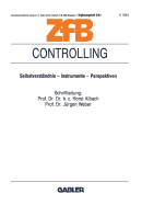 Controlling: Selbstverstandnis -- Instrumente -- Perspektiven