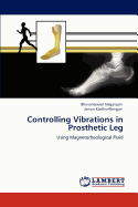 Controlling Vibrations in Prosthetic Leg