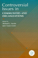 Controversial Issues in Communities and Organizations