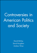 Controversies in American Politics and Society