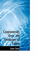 Controversies Over the Imitation of Cicero