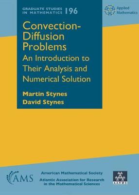 Convection-Diffusion Problems: An Introduction to Their Analysis and Numerical Solution - Stynes, M, and Stynes, David