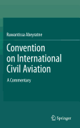 Convention on International Civil Aviation: A Commentary