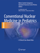 Conventional Nuclear Medicine in Pediatrics: A Clinical Case-Based Atlas