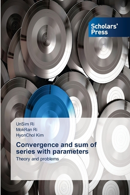 Convergence and sum of series with parameters - Ri, Unsim, and Ri, Mokran, and Kim, Hyonchol