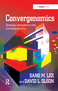 Convergenomics: Strategic Innovation in the Convergence Era