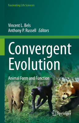 Convergent Evolution: Animal Form and Function - Bels, Vincent L. (Editor), and Russell, Anthony P. (Editor)