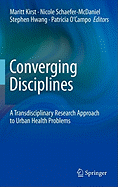 Converging Disciplines: A Transdisciplinary Research Approach to Urban Health Problems