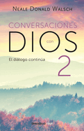 Conversaciones Con Dios: El Dißlogo Contin·a