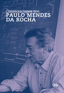 Conversaciones Con Paulo Mendes Da Rocha