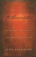 Conversation: An Intimate Journal of the Emmaus Encounter