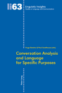 Conversation Analysis and Language for Specific Purposes: Second Edition - Gotti, Maurizio (Editor), and Bowles, Hugo (Editor), and Seedhouse, Paul (Editor)