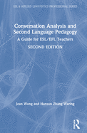 Conversation Analysis and Second Language Pedagogy: A Guide for ESL/EFL Teachers