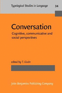 Conversation: Cognitive, communicative and social perspectives
