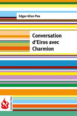 Conversation D'Eiros Avec Charmion: (Low Cost). Edition Limitee - Poe, Edgar Allan