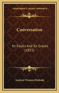 Conversation: Its Faults and Its Graces (1855)