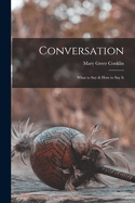 Conversation: What to Say & How to Say It