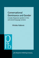 Conversational Dominance and Gender: A Study of Japanese Speakers in First and Second Language Contexts