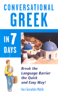 Conversational Greek in 7 Days - Conversational Series, and Baldwin, Shirley, and Garoufalia-Middle, Hara