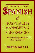 Conversational Spanish for Hospitality Managers and Supervisors: Basic Language Skills for Daily Operations