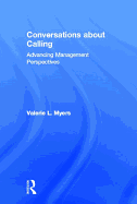 Conversations about Calling: Advancing Management Perspectives
