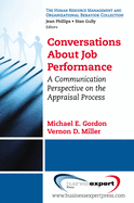 Conversations about Job Performance: A Communication Perspective on the Appraisal Process