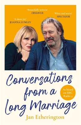 Conversations from a Long Marriage: based on the beloved BBC Radio 4 comedy starring Joanna Lumley and Roger Allam - Etherington, Jan