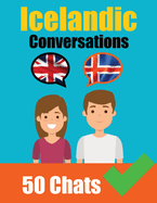 Conversations in Icelandic English and Icelandic Conversations Side by Side: Icelandic Made Easy: A Parallel Language Journey Learn the Icelandic language