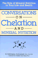 Conversations of Chelation and Mineral Nutrition - Ashmead, H Dewayne, and Beck, Boyd (Designer)