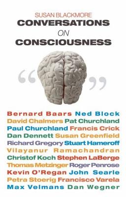 Conversations on Consciousness - Blackmore, Susan