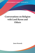 Conversations on Religion with Lord Byron and Others