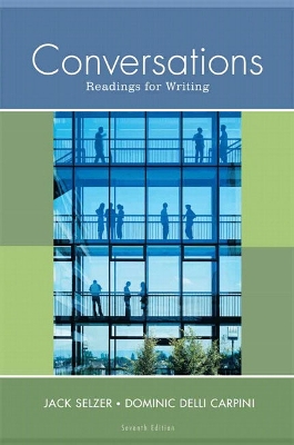 Conversations: Readings for Writing - Selzer, Jack, and Carpini, Dominic Delli