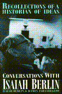 Conversations with Isaiah Berlin: Recollections of a Historian of Ideas - Berlin, Isaiah, Sir, and Jahanbegloo, Ramin
