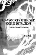 Conversations with Myself: Focused Distractions