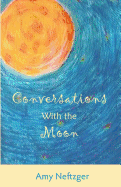 Conversations with the Moon