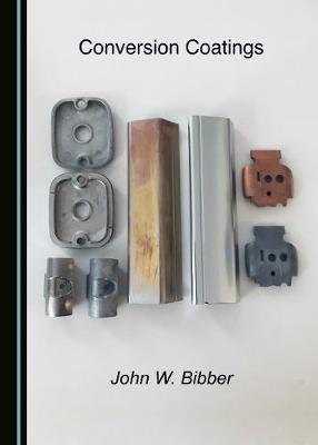 Conversion Coatings - Bibber, John W.