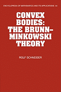 Convex Bodies: The Brunn-Minkowski Theory