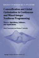 Convexification and Global Optimization in Continuous and Mixed-Integer Nonlinear Programming: Theory, Algorithms, Software, and Applications